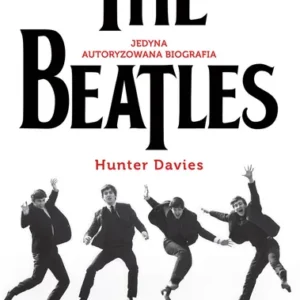The Beatles. Jedyna autoryzowana biografia